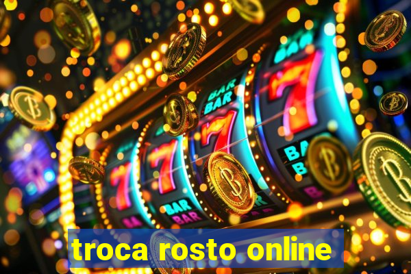 troca rosto online